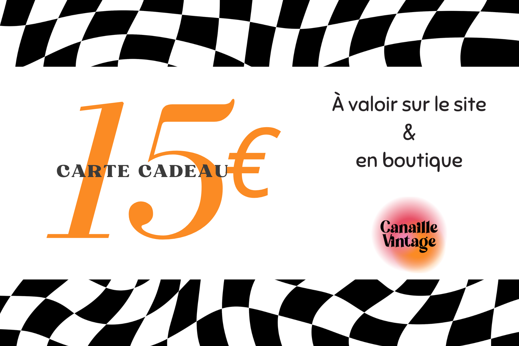 Carte cadeau pour la friperie Canaille Vintage d'un montant de 15euros.